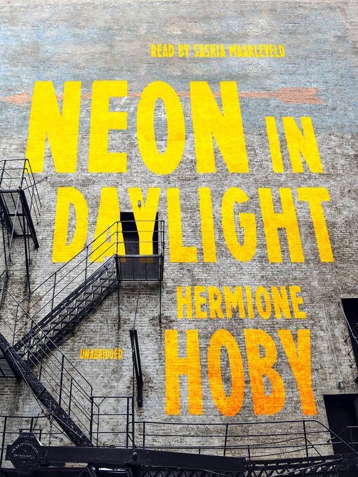 Title details for Neon in Daylight by Hermione Hoby - Available